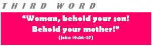 Read more about the article Seven Last Words – Third Word