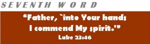Read more about the article Seven Last Words – Seventh Word