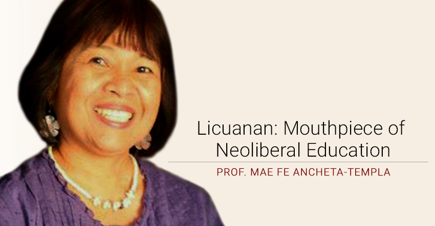 You are currently viewing Licuanan: Mouthpiece of Neoliberal Education