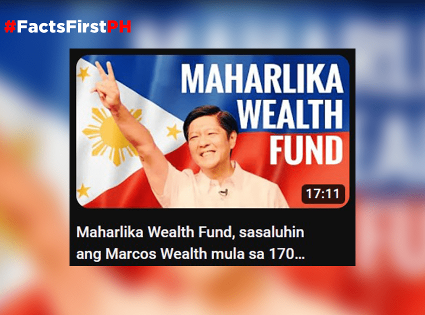 FACT CHECK: YouTube video falsely claims Maharlika Investment Fund will use Marcos’ wealth